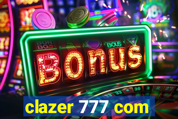 clazer 777 com